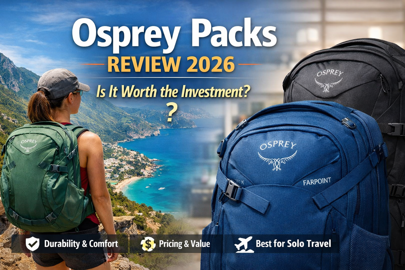 Osprey Packs Review: Is It Worth the Investment?